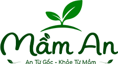 Mầm An — An từ gốc, khỏe từ tâm